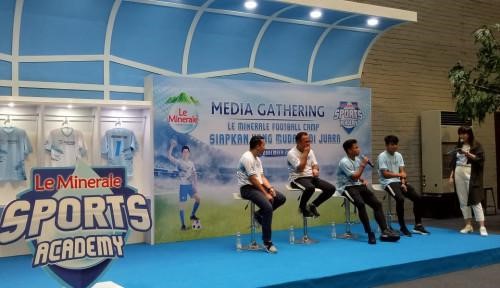 Le Minerale Football Camp Wujud Nyata Gerakan Indonesia Sehat